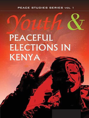 cover image of Youth and Peaceful Elections in Kenya